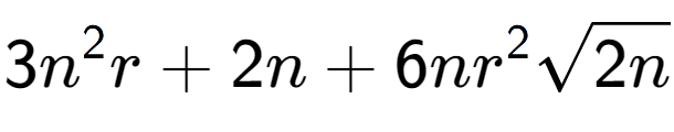 A LaTex expression showing 3{n} to the power of 2 r + 2n + 6n{r} to the power of 2 square root of 2n