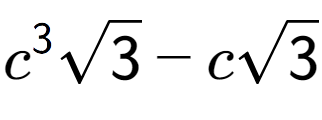 A LaTex expression showing {c} to the power of 3 square root of 3 - csquare root of 3
