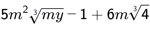 A LaTex expression showing 5{m} to the power of 2 3-th root of my - 1 + 6m3-th root of 4