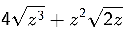 A LaTex expression showing 4square root of {z to the power of 3 } + {z} to the power of 2 square root of 2z