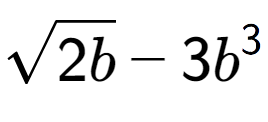 A LaTex expression showing square root of 2b - 3{b} to the power of 3