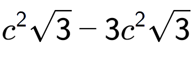 A LaTex expression showing {c} to the power of 2 square root of 3 - 3{c} to the power of 2 square root of 3