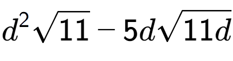 A LaTex expression showing {d} to the power of 2 square root of 11 - 5dsquare root of 11d