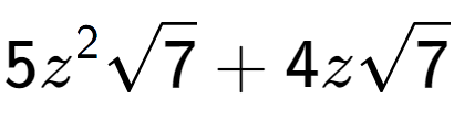 A LaTex expression showing 5{z} to the power of 2 square root of 7 + 4zsquare root of 7