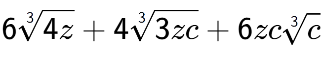 A LaTex expression showing 63-th root of 4z + 43-th root of 3zc + 6zc3-th root of c