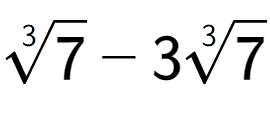 A LaTex expression showing 3-th root of 7 - 33-th root of 7