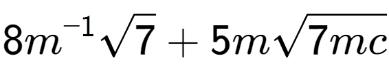 A LaTex expression showing 8{m} to the power of -1 square root of 7 + 5msquare root of 7mc