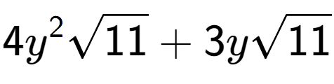 A LaTex expression showing 4{y} to the power of 2 square root of 11 + 3ysquare root of 11