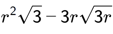 A LaTex expression showing {r} to the power of 2 square root of 3 - 3rsquare root of 3r