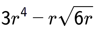 A LaTex expression showing 3{r} to the power of 4 - rsquare root of 6r