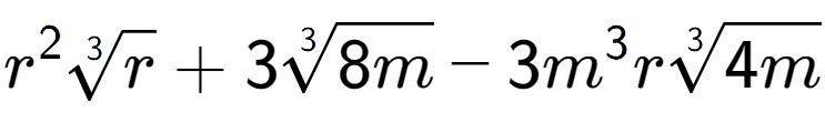 A LaTex expression showing {r} to the power of 2 3-th root of r + 33-th root of 8m - 3{m} to the power of 3 r3-th root of 4m