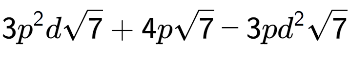 A LaTex expression showing 3{p} to the power of 2 dsquare root of 7 + 4psquare root of 7 - 3p{d} to the power of 2 square root of 7