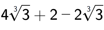 A LaTex expression showing 43-th root of 3 + 2 - 23-th root of 3