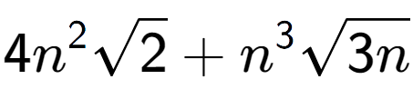 A LaTex expression showing 4{n} to the power of 2 square root of 2 + {n} to the power of 3 square root of 3n