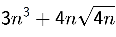 A LaTex expression showing 3{n} to the power of 3 + 4nsquare root of 4n