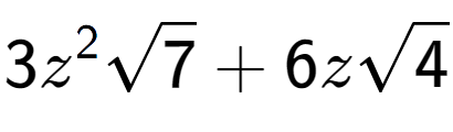 A LaTex expression showing 3{z} to the power of 2 square root of 7 + 6zsquare root of 4