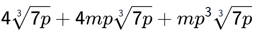 A LaTex expression showing 43-th root of 7p + 4mp3-th root of 7p + m{p} to the power of 3 3-th root of 7p