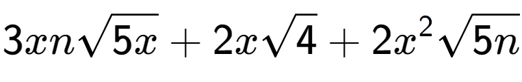 A LaTex expression showing 3xnsquare root of 5x + 2xsquare root of 4 + 2{x} to the power of 2 square root of 5n