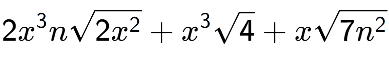 A LaTex expression showing 2{x} to the power of 3 nsquare root of 2{x to the power of 2 } + {x} to the power of 3 square root of 4 + xsquare root of 7{n to the power of 2 }