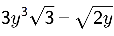 A LaTex expression showing 3{y} to the power of 3 square root of 3 - square root of 2y