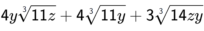 A LaTex expression showing 4y3-th root of 11z + 43-th root of 11y + 33-th root of 14zy