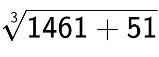 A LaTex expression showing 3-th root of 1461 + 51