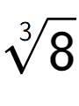 A LaTex expression showing 3-th root of 8