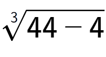 A LaTex expression showing 3-th root of 44 - 4