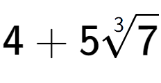 A LaTex expression showing 4 + 53-th root of 7