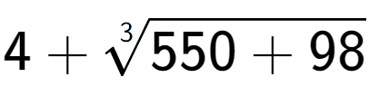 A LaTex expression showing 4 + 3-th root of 550 + 98