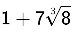 A LaTex expression showing 1 + 73-th root of 8