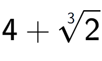 A LaTex expression showing 4 + 3-th root of 2