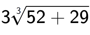 A LaTex expression showing 33-th root of 52 + 29