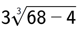 A LaTex expression showing 33-th root of 68 - 4