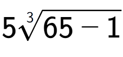 A LaTex expression showing 53-th root of 65 - 1