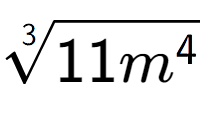 A LaTex expression showing 3-th root of 11{m to the power of 4 }