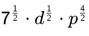 A LaTex expression showing 7 to the power of 1 over 2 times d to the power of 1 over 2 times {p} to the power of 4 over 2