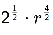 A LaTex expression showing 2 to the power of 1 over 2 times {r} to the power of 4 over 2