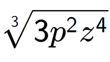 A LaTex expression showing 3-th root of 3{p to the power of 2 {z} to the power of 4 }