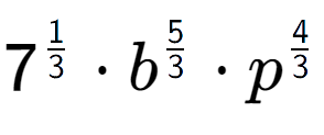 A LaTex expression showing 7 to the power of 1 over 3 times {b} to the power of 5 over 3 times {p} to the power of 4 over 3