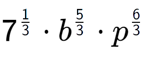 A LaTex expression showing 7 to the power of 1 over 3 times {b} to the power of 5 over 3 times {p} to the power of 6 over 3