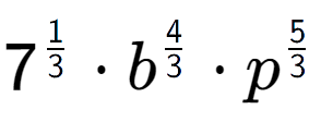 A LaTex expression showing 7 to the power of 1 over 3 times {b} to the power of 4 over 3 times {p} to the power of 5 over 3