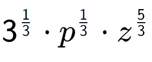 A LaTex expression showing 3 to the power of 1 over 3 times p to the power of 1 over 3 times {z} to the power of 5 over 3