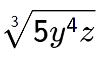 A LaTex expression showing 3-th root of 5{y to the power of 4 z}