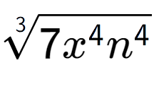 A LaTex expression showing 3-th root of 7{x to the power of 4 {n} to the power of 4 }