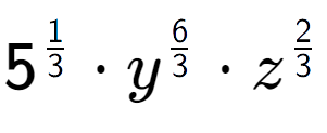 A LaTex expression showing 5 to the power of 1 over 3 times {y} to the power of 6 over 3 times {z} to the power of 2 over 3