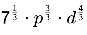 A LaTex expression showing 7 to the power of 1 over 3 times {p} to the power of 3 over 3 times {d} to the power of 4 over 3