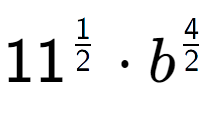 A LaTex expression showing 11 to the power of 1 over 2 times {b} to the power of 4 over 2