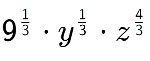 A LaTex expression showing 9 to the power of 1 over 3 times y to the power of 1 over 3 times {z} to the power of 4 over 3