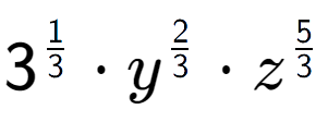 A LaTex expression showing 3 to the power of 1 over 3 times {y} to the power of 2 over 3 times {z} to the power of 5 over 3